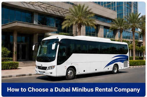 How to Choose a Dubai Minibus Rental Company